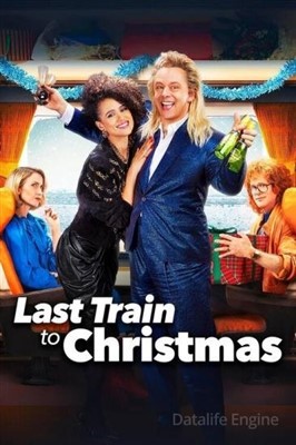 Последний поезд в Рождество (2021) Фильм скачать
