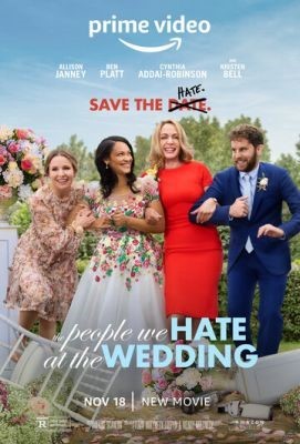 Люди которых мы ненавидим на свадьбе (2022) Фильм скачать