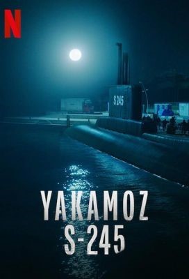 Подводная лодка Якамоз S-245 (2022) Сериал скачать